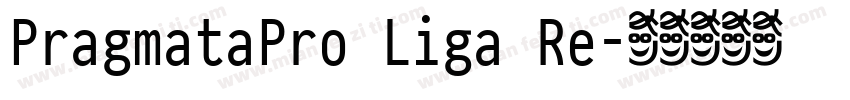 PragmataPro Liga Re字体转换